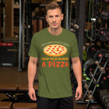 2_158 - Never sit around and wait for someone unless they're delivering a pizza - Short-Sleeve Unisex T-Shirt