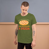 2_158 - Never sit around and wait for someone unless they're delivering a pizza - Short-Sleeve Unisex T-Shirt