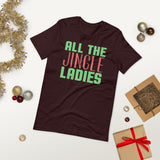 47 - All the jingle ladies - Short-Sleeve Unisex T-Shirt