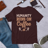 2_198 - Humanity runs on coffee - Short-Sleeve Unisex T-Shirt