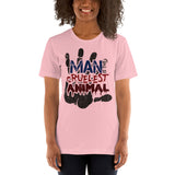 6_246 - Man is the cruelest animal - Short-Sleeve Unisex T-Shirt