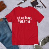 "Glorious Purpose" - Short-Sleeve Unisex T-Shirt