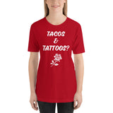 "Tacos and Tattoos?" - Short-Sleeve Unisex T-Shirt