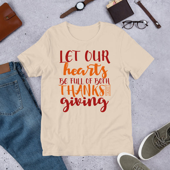 15 - Let our hearts be full of both thanks and giving - Short-Sleeve Unisex T-Shirt
