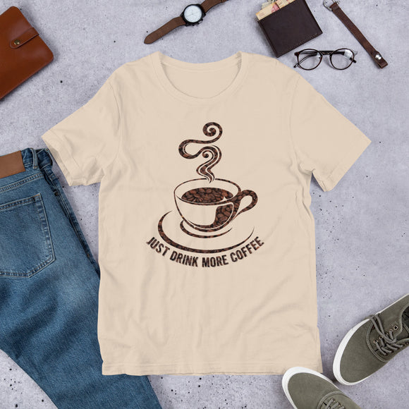 7_134 - Just drink more coffee - Short-Sleeve Unisex T-Shirt