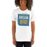 5_140 - You're never too young to dream big - Short-Sleeve Unisex T-Shirt