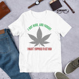 2_123 - I got high and forgot I wasn't supposed to get high - Short-Sleeve Unisex T-Shirt