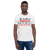 50 - The smells of Christmas are the smells of childhood - Short-Sleeve Unisex T-Shirt