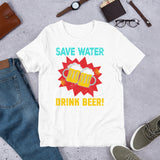 3_15 - Save water, drink beer - Short-Sleeve Unisex T-Shirt