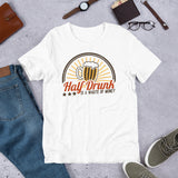 4_193 - Half-drunk, is a waste of money - Short-Sleeve Unisex T-Shirt