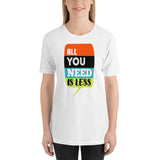 6_136 - All you need is less - Short-Sleeve Unisex T-Shirt