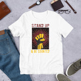 7_2 - Stand up and be counted - Short-Sleeve Unisex T-Shirt