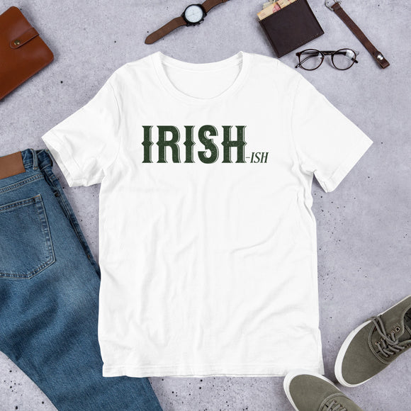 6 - Irish-ish - Short-sleeve unisex t-shirt