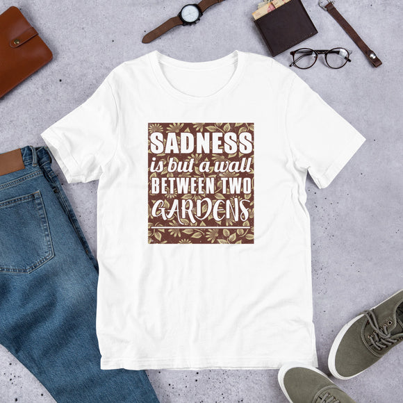 2_107 - Sadness is but a wall between two gardens - Short-sleeve unisex t-shirt