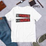 7_181 - The powerful are never faithful - Short-sleeve unisex t-shirt