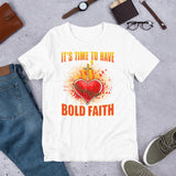 2_37 - It's time to have bold faith - Short-sleeve unisex t-shirt