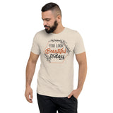 6_273 - You look beautiful today - Short sleeve t-shirt