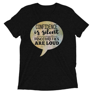 2_227 - Confidence is silent, insecurities are loud - Short sleeve t-shirt