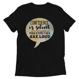 2_227 - Confidence is silent, insecurities are loud - Short sleeve t-shirt