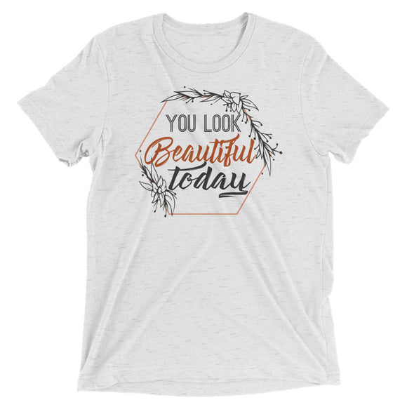 6_273 - You look beautiful today - Short sleeve t-shirt