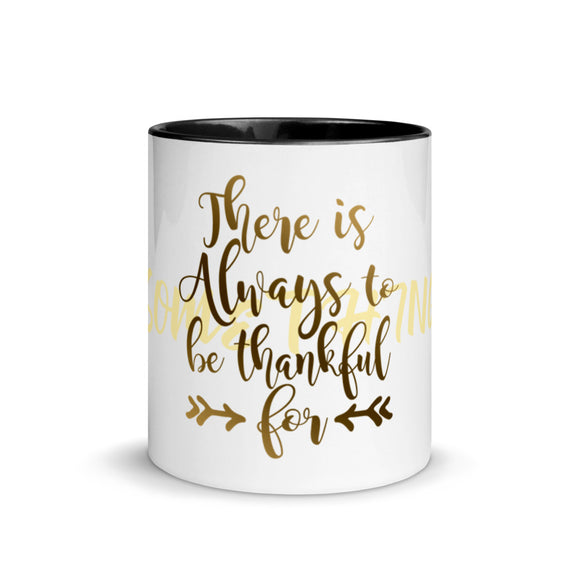 20 - There is always SOMETHING to be thankful for - Mug with Color Inside