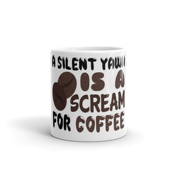 3_34 - A silent yawn is a scream for coffee - White glossy mug