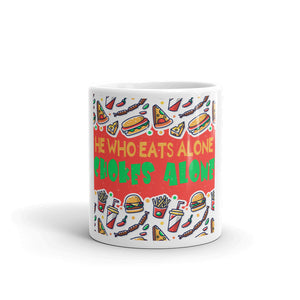 3_217 - He who eats alone, chokes alone - White glossy mug