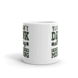 1 - You can't drink all day if you don't start in the morning - White glossy mug