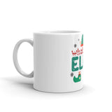 40 - What the elf? - White glossy mug