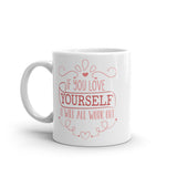 2_226 - If you love yourself it will all work out - White glossy mug