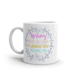 2_86 - Spring unlocks the flowers to paint the laughing soil - White glossy mug