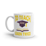 2_55 - To teach is to learn twice - White glossy mug