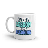 3_286 - Every lesson is a blessing - White glossy mug