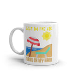 3_181 - Salt in the air, sand in my hair - White glossy mug