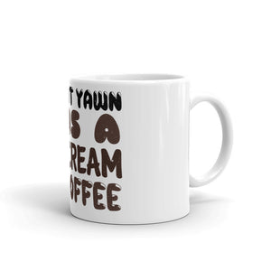 3_34 - A silent yawn is a scream for coffee - White glossy mug