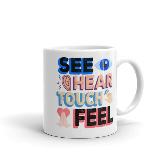 7_123 - See, hear, touch, feel - White glossy mug