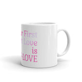 3_16 - Our first and last love is self-love - White glossy mug