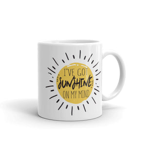 4_250 - I've got sunshine on my mind - White glossy mug