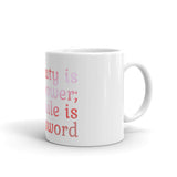 2_249 - Beauty is power; a smile is its sword - White glossy mug