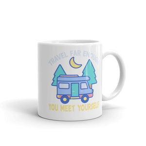 2_263 - Travel far enough you meet yourself - White glossy mug