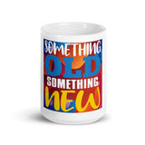 5_217 - Something old, something new - White glossy mug