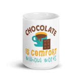 2_213 - Chocolate is comfort without words - White glossy mug