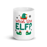 40 - What the elf? - White glossy mug