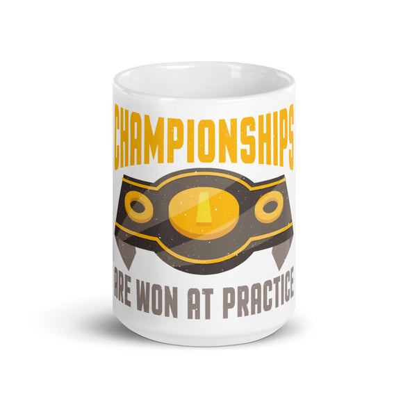 3_161 - Championships are won at practice - White glossy mug