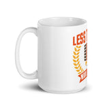 4_185 - Less thinking, more drinking - White glossy mug