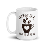 2_205 - Coffee is a hug in a mug - White glossy mug