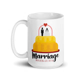 5_95 - Marriage, when dating goes too far - White glossy mug