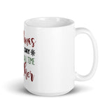 52 - Christmas is the day that holds all time together - White glossy mug