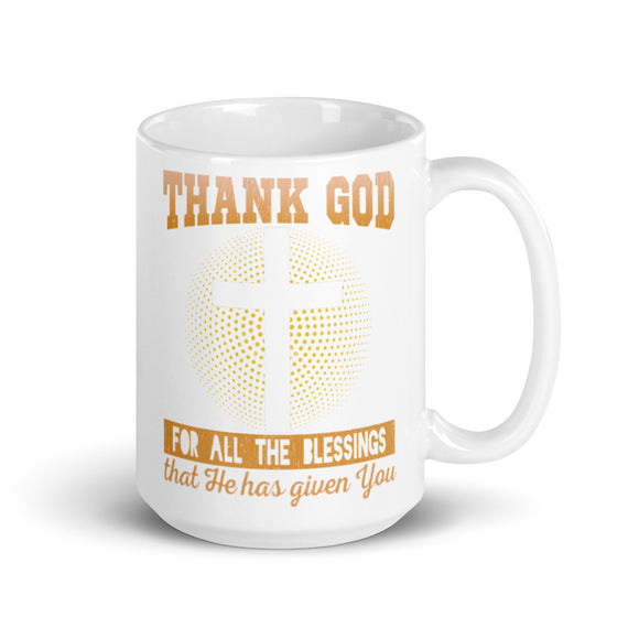 1_245 - Thank God for all the blessings that he has given you - White glossy mug