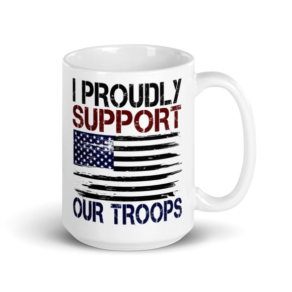 3 - I proudly support our troops - White glossy mug